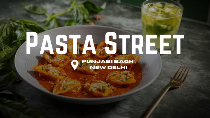 Pasta Street Makes Its Debut in Delhi NCR with New Punjabi Bagh Outlet Image of Pasta Street