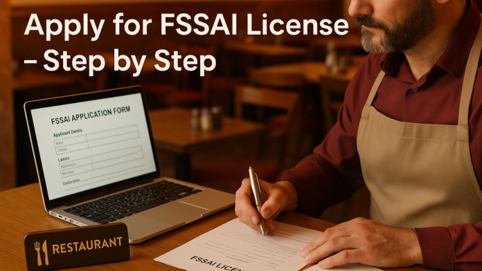 How to Apply for an FSSAI License for Your Restaurant How to Apply for an FSSAI License for Your Restaurant